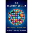 thumbnail image 1 of Pre-Owned The Platform Society: Public Values in a Connective World (Paperback) 0190889772 9780190889777, 1 of 1