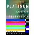 thumbnail image 1 of Pre-Owned The Platinum Age of Television: From I Love Lucy to the Walking Dead, How TV Became Terrific Paperback, 1 of 5