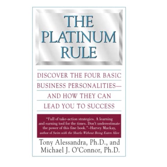 Pre-Owned The Platinum Rule: Discover the Four Basic Business Personalities--And How They Can Lead to Success (Paperback) 0446673439 9780446673433