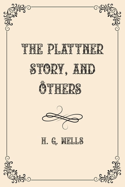 The Plattner Story, and Others : Luxurious Edition (Paperback)
