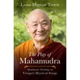 thumbnail image 1 of The Play of Mahamudra : Spontaneous Teachings on Virupa's Mystical Songs (Paperback), 1 of 1