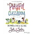 thumbnail image 1 of Pre-Owned The Playful Classroom: The Power of Play for All Ages (Paperback) 1119674395 9781119674399, 1 of 1
