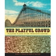 thumbnail image 1 of The Playful Crowd, (Hardcover), 1 of 1