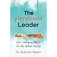 thumbnail image 1 of The Playground Leader: Life-Changing ABC's for the Whole Family, (Paperback), 1 of 1
