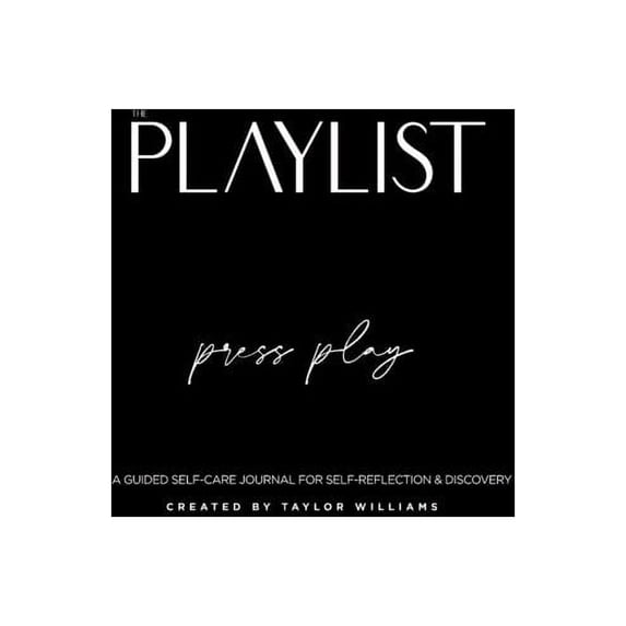 The Playlist: A Guided Self-Care Journal For Self-Reflection & Discovery, (Paperback)