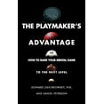 thumbnail image 1 of The Playmaker's Advantage: How to Raise Your Mental Game to the Next Level, (Paperback), 1 of 2