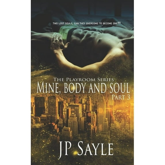 The Playroom: Mine, Body and Soul: Part Three (Paperback)