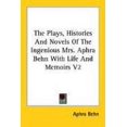thumbnail image 1 of The Plays, Histories And Novels Of The Ingenious Mrs. Aphra Behn With Life And Memoirs V2 (Paperback), 1 of 1