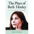 thumbnail image 1 of The Plays of Beth Henley: A Critical Study, (Paperback), 1 of 1