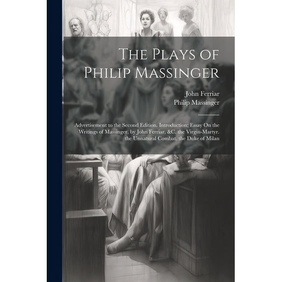 The Plays of Philip Massinger (Paperback)