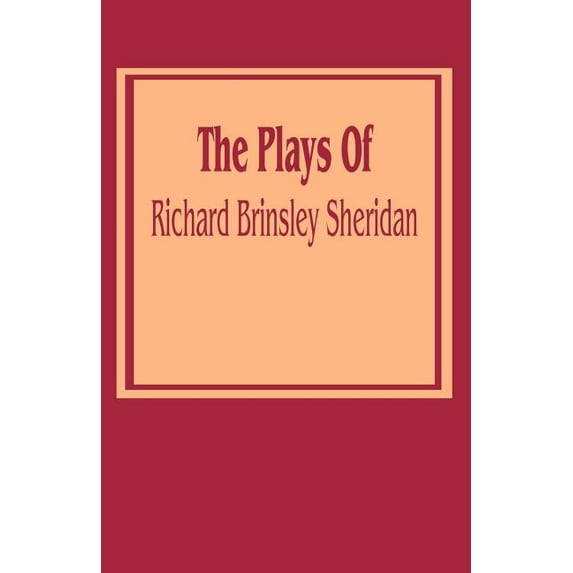 The Plays of Richard Brinsley Sheridan (Paperback)