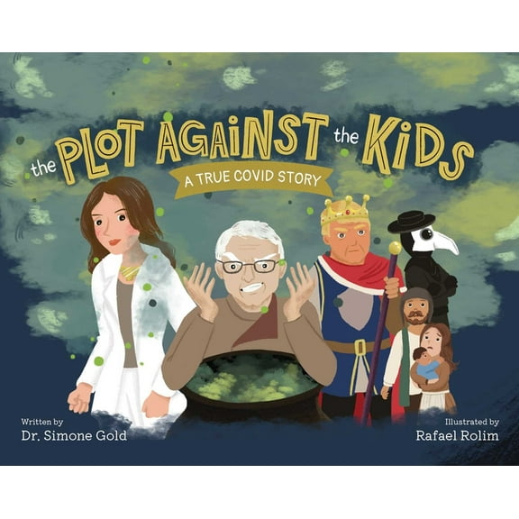 The Plot Against the Kids: A True Covid Story, (Hardcover)