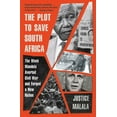 thumbnail image 1 of The Plot to Save South Africa: The Week Mandela Averted Civil War and Forged a New Nation, (Paperback), 1 of 1