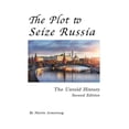 thumbnail image 1 of The Plot to Seize Russia: The Untold History, (Hardcover), 1 of 1