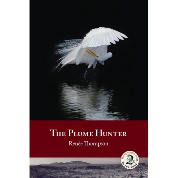 Pre-Owned The Plume Hunter (Paperback) 1937226018 9781937226015