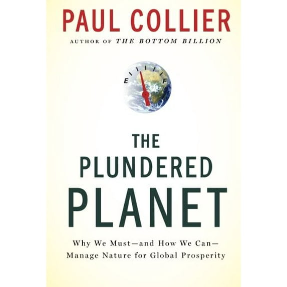 Pre-Owned Plundered Planet: Why We Must--And How We Can--Manage Nature for Global Prosperity (Paperback) 0195395247 9780195395242