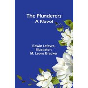 The Plunderers A Novel, Paperback
