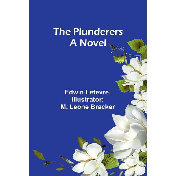 The Plunderers A Novel, (Paperback)