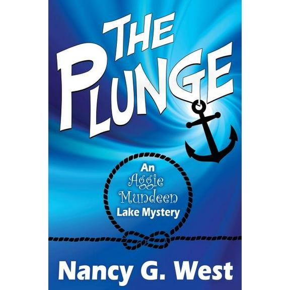 The Plunge: An Aggie Mundeen Lake Mystery, (Paperback)