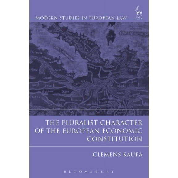 The Pluralist Character of the European Economic Constitution