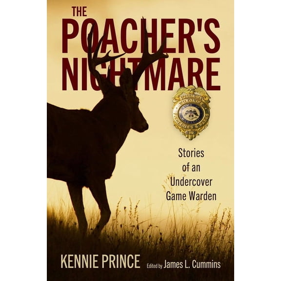 Poacher's Nightmare: Stories of an Undercover Game Warden, (Hardcover)