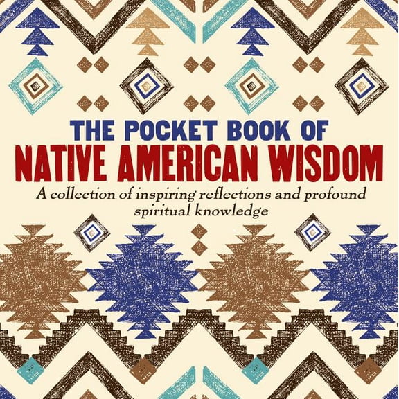 The Pocket Book of Native American Wisdom, (Hardcover)