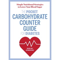 The Pocket Carbohydrate Counter Guide for Diabetes: Simple Nutritional Strategies to Lower Your Blood Sugar, (Paperback)