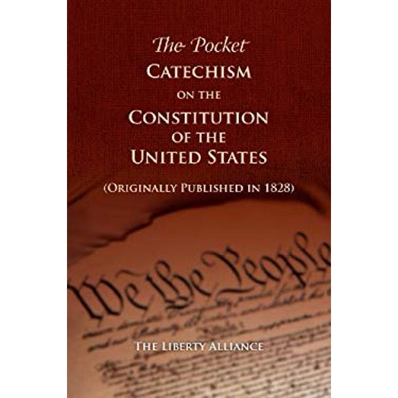 Pre-Owned The Pocket Catechism on the Constitution of the United States (Paperback) 1467539236 9781467539234