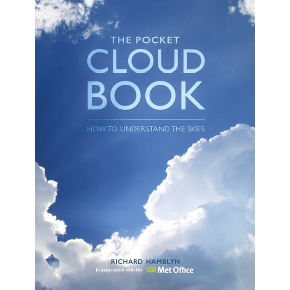 Pre-Owned The Pocket Cloud Book Updated Edition: How to Understand the Skies in Association with the Met Office (Hardcover) 1446310116 9781446310113