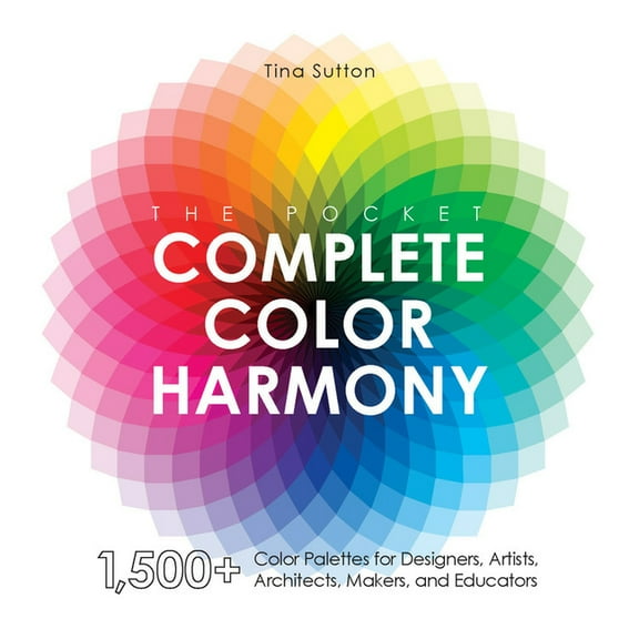 The Pocket Complete Color Harmony: 1,500 Plus Color Palettes for Designers, Artists, Architects, Makers, and Educators, (Paperback)