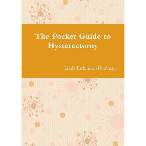 The Pocket Guide to Hysterectomy (Paperback)