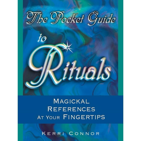 The Pocket Guide to Rituals: Magickal References at Your Fingertips, (Paperback)