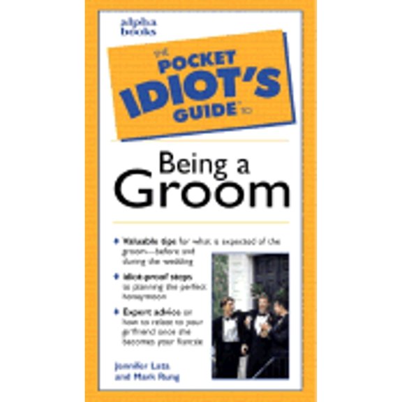Pre-Owned The Pocket Idiot's Guide to Being A Groom (Unknown) 002863649X 9780028636498