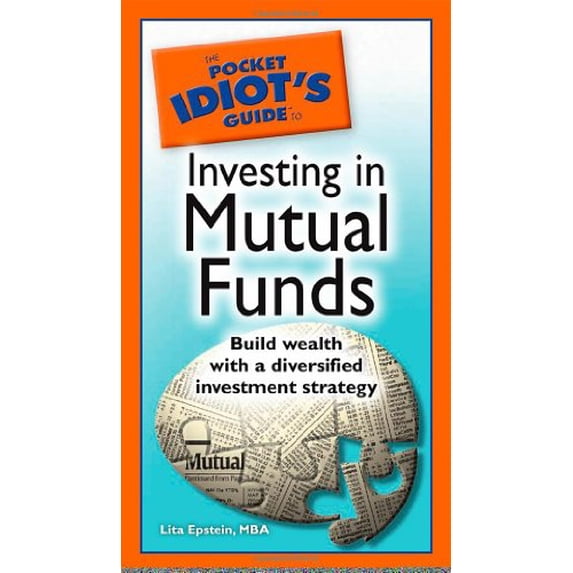 Pre-Owned The Pocket Idiot's Guide to Investing in Mutual Funds (Paperback) by Lita Epstein