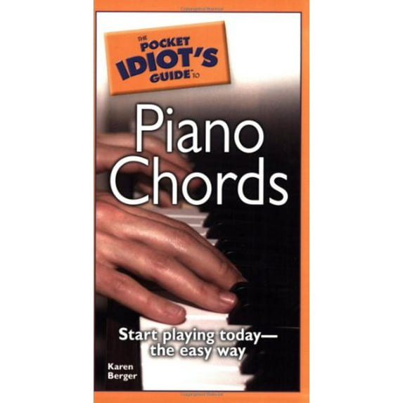 Pre-Owned The Pocket Idiot's Guide to Piano Chords (Paperback) 1592574599 9781592574599