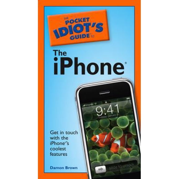 Pre-Owned The Pocket Idiot's Guide to the iPhone (Paperback) 1592577164 9781592577163