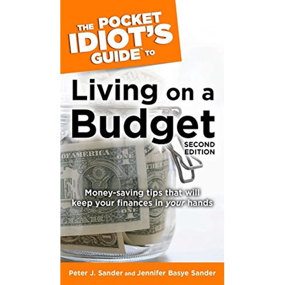 Pre-Owned The Pocket Idiot's Guide to Living on a Budget, 2nd Edition: Money-Saving Tips That Will Keep Your Finances in Your Hands (Pocket Idiot's Guides (Paperback)) Paperback