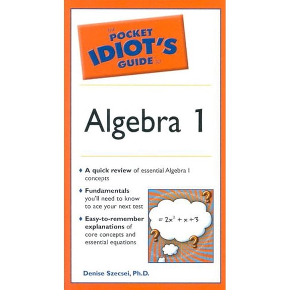 Pre-Owned The Pocket Idiot's Guide to Algebra I (Paperback) 1592573517 9781592573516
