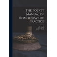 thumbnail image 1 of The Pocket Manual of Homoeopathic Practice (Paperback), 1 of 1