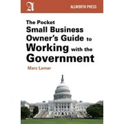 Pre-Owned The Pocket Small Business Owner's Guide to Working with the Government (Paperback) 1621534448 9781621534440