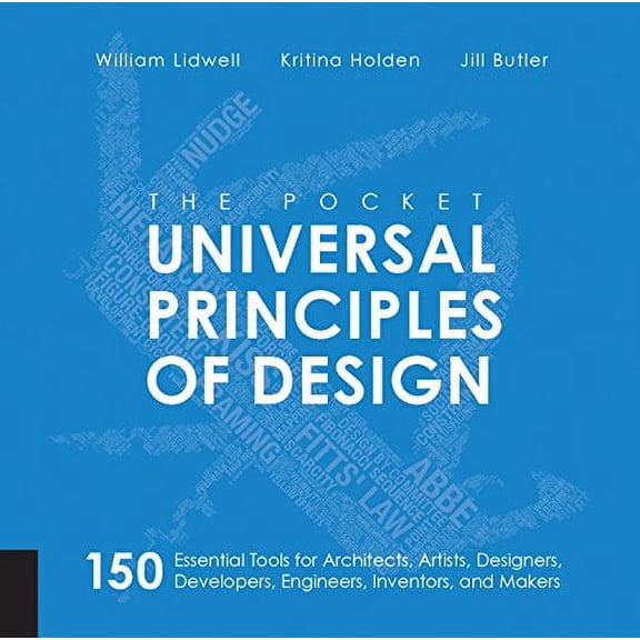 Pre-Owned The Pocket Universal Principles of Design: 150 Essential Tools for Architects, Artists, Designers, Developers, Engineers, Inventors, and Makers (Paperback) 1631590405 9781631590405
