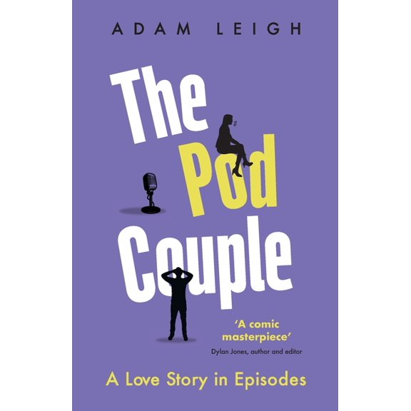 The Pod Couple: A Love Story in Episodes, (Paperback)