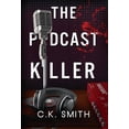 thumbnail image 1 of The Podcast Killer: Book 1 of the Podcast Murders, (Hardcover), 1 of 1
