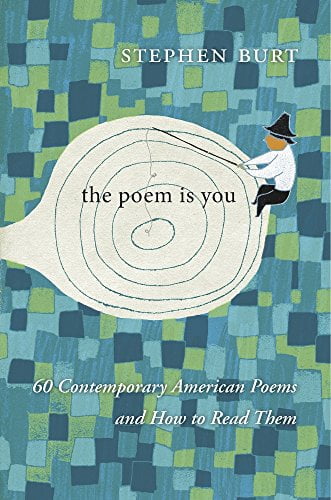 Pre-Owned The Poem Is You: 60 Contemporary American Poems and How to Read Them (Hardcover) 0674737873 9780674737877