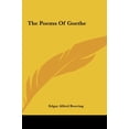thumbnail image 1 of The Poems Of Goethe Hardcover 1161473610 9781161473612 Edgar Alfred Bowring, 1 of 1