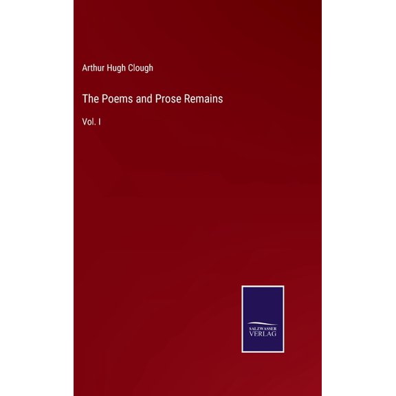 The Poems and Prose Remains (Hardcover)