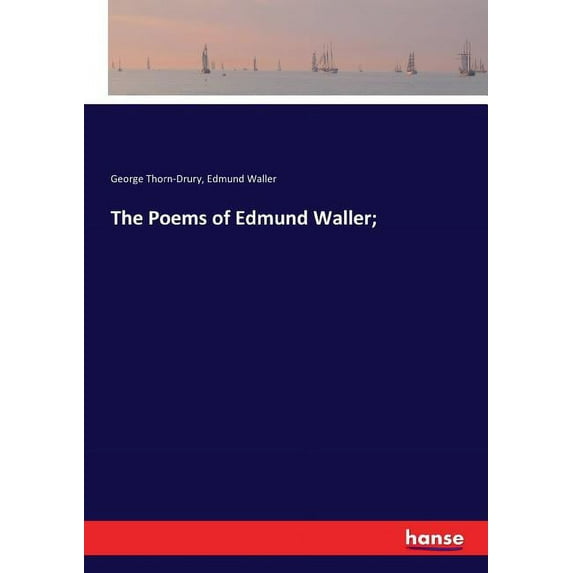 The Poems of Edmund Waller;, (Paperback)