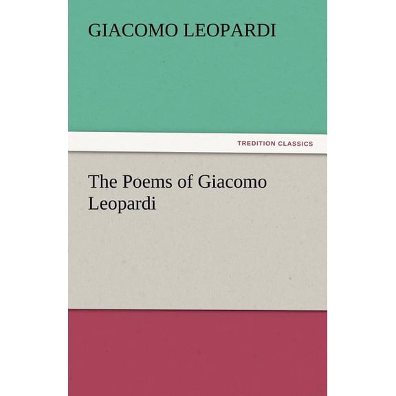 The Poems of Giacomo Leopardi, (Paperback)