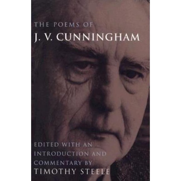 The Poems of J. V. Cunningham, (Paperback)