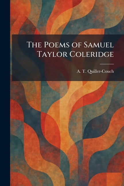 The Poems of Samuel Taylor Coleridge, (Paperback)